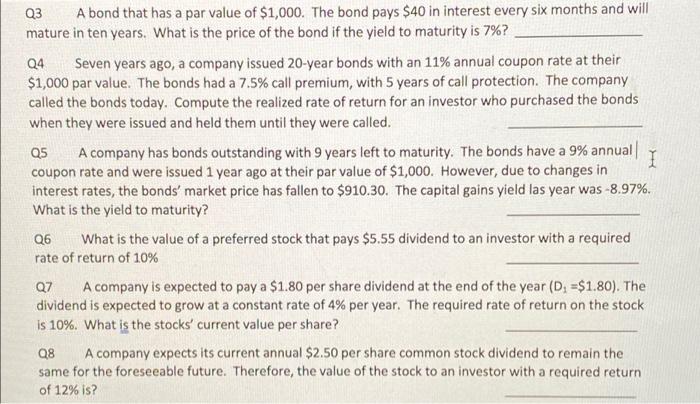Q4 Q5 Q3 A Bond That Has A Par Value Of 1 000 The Bond Pays 40 In Interest Every Six Months And Will Mature In Ten Ye 1