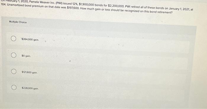 Bruary 1 2020 Pamela Weaver Inc Pw Issued 12 1 900 000 Bonds For 2 200 000 Pwi Retired All Of These Bonds On J 1