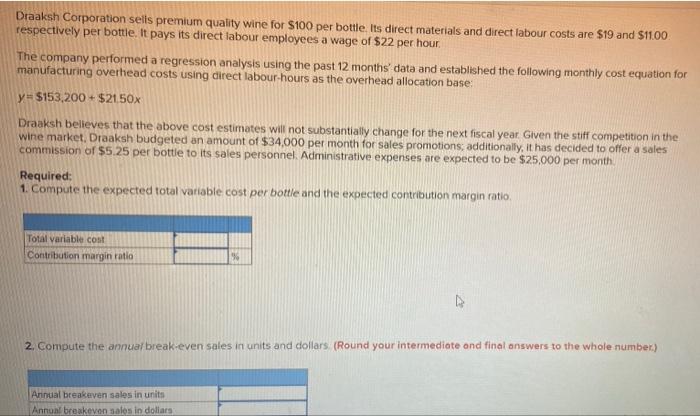 Draaksh Corporation Sells Premium Quality Wine For 100 Per Bottle Its Direct Materials And Direct Labour Costs Are 19 1