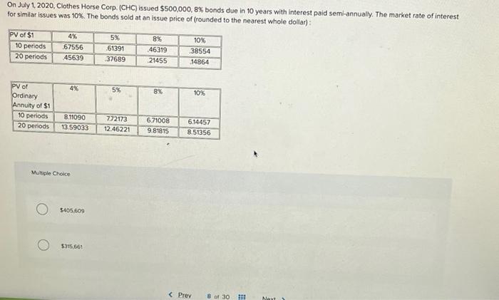 On July 1 2020 Clothes Horse Corp Chc Issued 500 000 8 Bonds Due In 10 Years With Interest Paid Semi Annually T 1