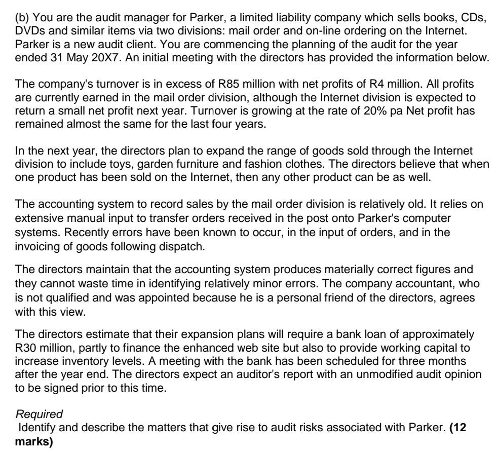 B You Are The Audit Manager For Parker A Limited Liability Company Which Sells Books Cds Dvds And Similar Items Via 1