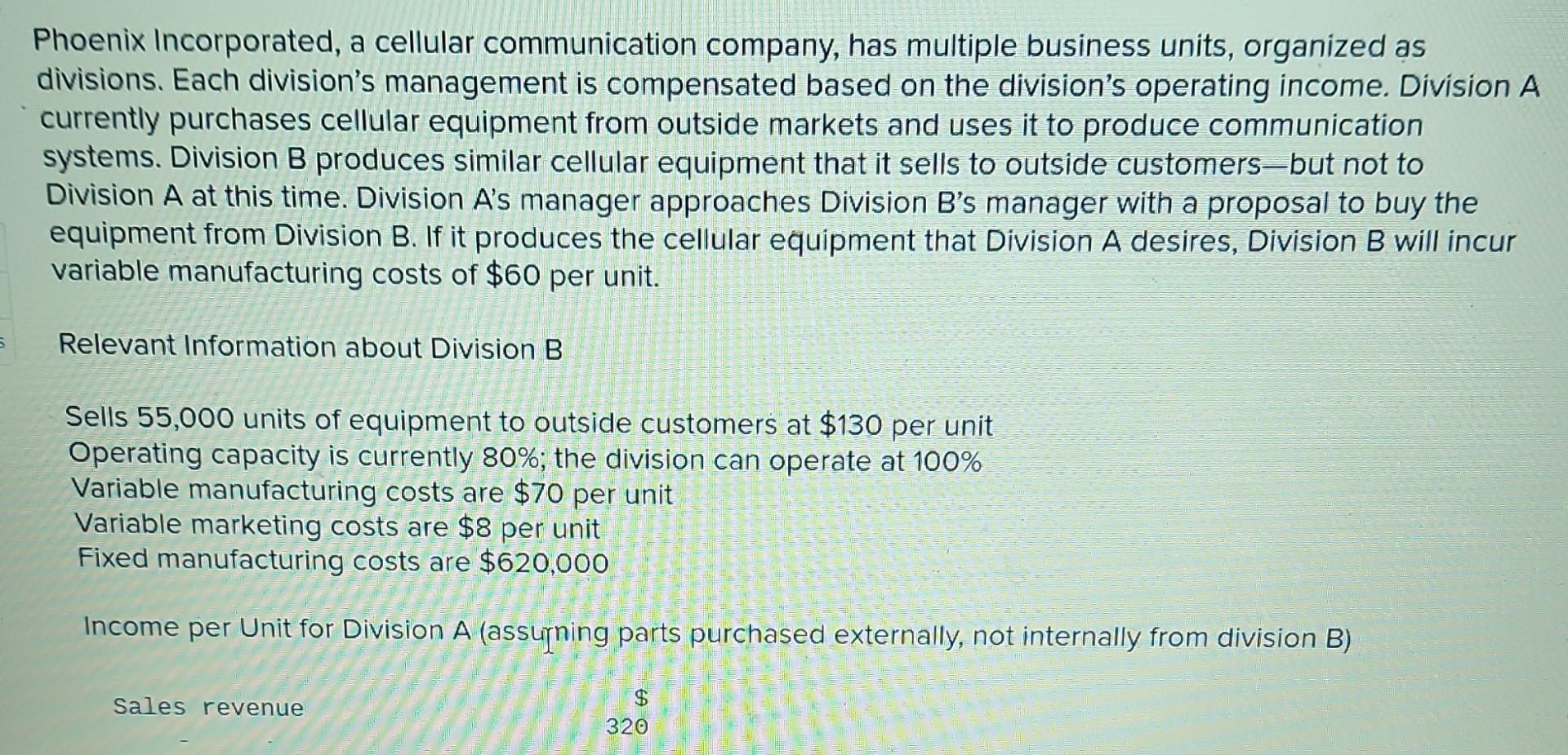 6 Phoenix Incorporated A Cellular Communication Company Has Multiple Business Units Organized As Divisions Each Divi 1