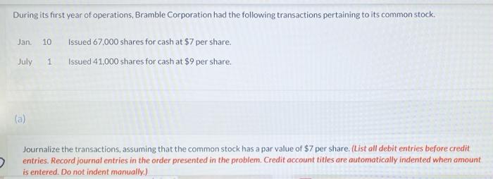 During Its First Year Of Operations Bramble Corporation Had The Following Transactions Pertaining To Its Common Stock 1