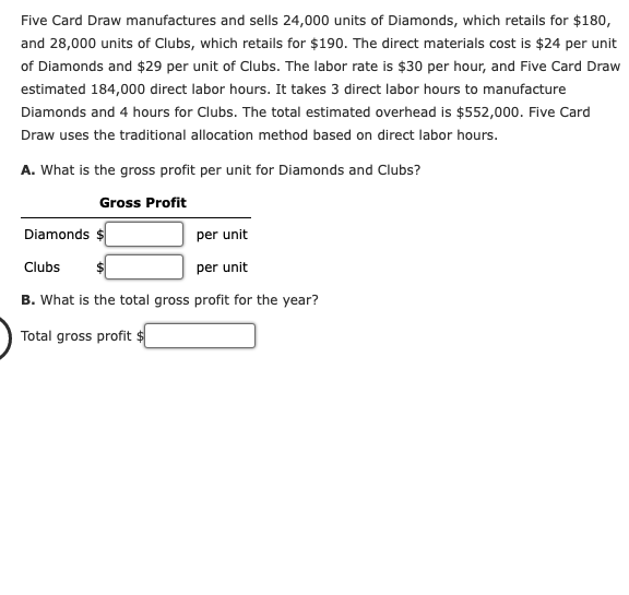 Five Card Draw Manufactures And Sells 24 000 Units Of Diamonds Which Retails For 180 And 28 000 Units Of Clubs Which 1