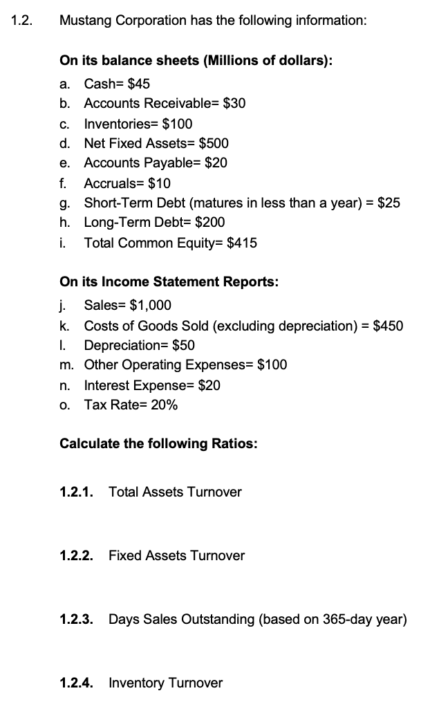 1 2 Mustang Corporation Has The Following Information On Its Balance Sheets Millions Of Dollars A Cash 45 B Acc 1