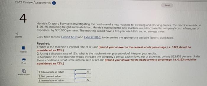 Ch 12 Review Assignments 4 10 Points Ellook Print References Seved Henrie S Drapery Service Is Investigating The Purchas 1