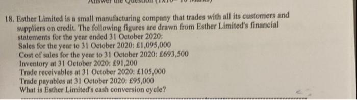 18 Esther Limited Is A Small Manufacturing Company That Trades With All Its Customers And Suppliers On Credit The Foll 1