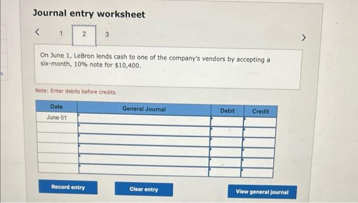 During 2021 Lebron Corporation Accepts The Following Notes Receivable 1 On April 1 Lebron Provides Services To A Cus 2