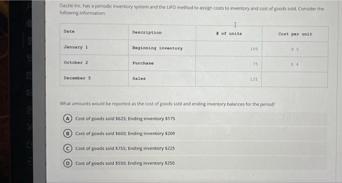 I 2 E E E Dazzle Inc Has A Periodic Inventory System And The Lifo Method To Assign Costs To Inventory And Cost Of Goods 1