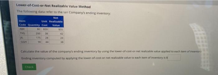 Lower Of Cost Or Net Realizable Value Method The Following Data Refer To The Lan Company S Ending Inventory Net Realiza 1