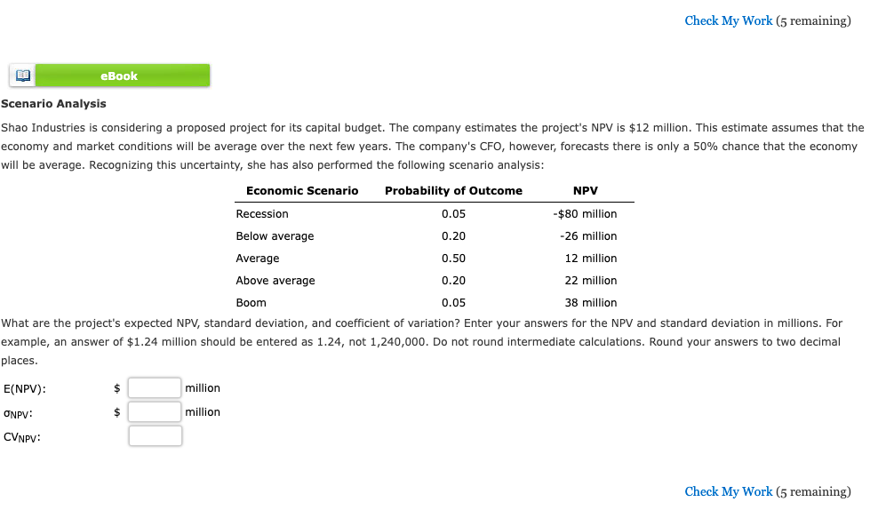 Check My Work 5 Remaining E Ebook Scenario Analysis Shao Industries Is Considering A Proposed Project For Its Capital 1