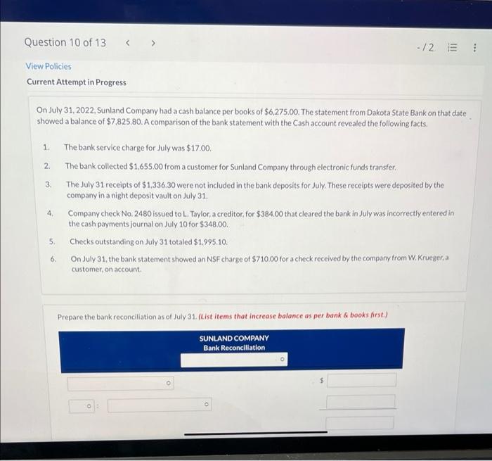 Question 10 Of 13 View Policies Current Attempt In Progress On July 31 2022 Sunland Company Had A Cash Balance Per 1