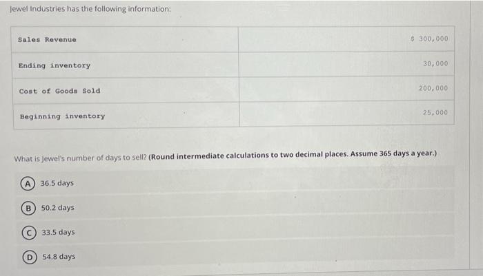Jewel Industries Has The Following Information Sales Revenue Ending Inventory Cost Of Goods Sold Beginning Inventory B 1