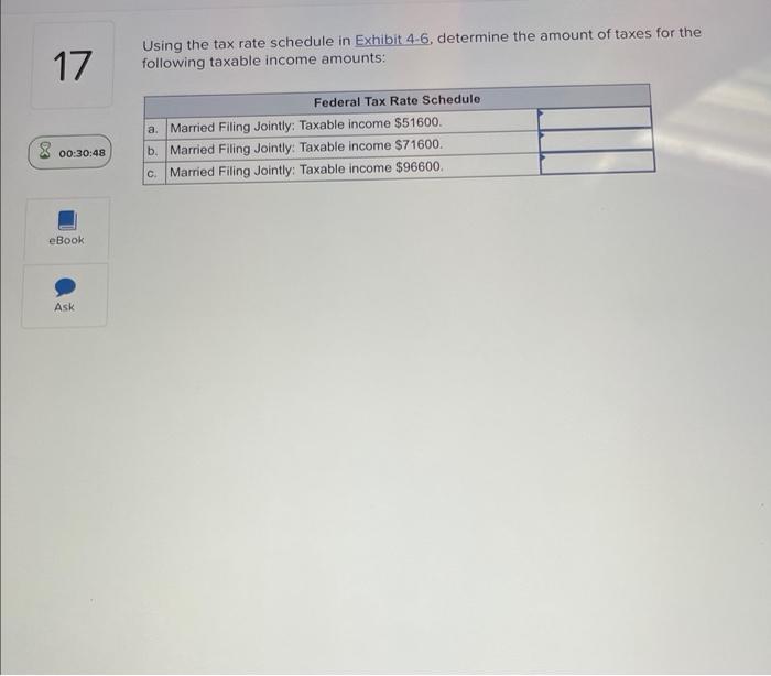 17 00 30 48 Ebook Ask Using The Tax Rate Schedule In Exhibit 4 6 Determine The Amount Of Taxes For The Following Taxabl 1