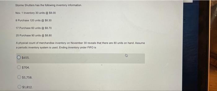 Storme Shutters Has The Following Inventory Information Nov 1 Inventory 30 Units 8 00 8 Purchase 120 Units 8 30 1 1