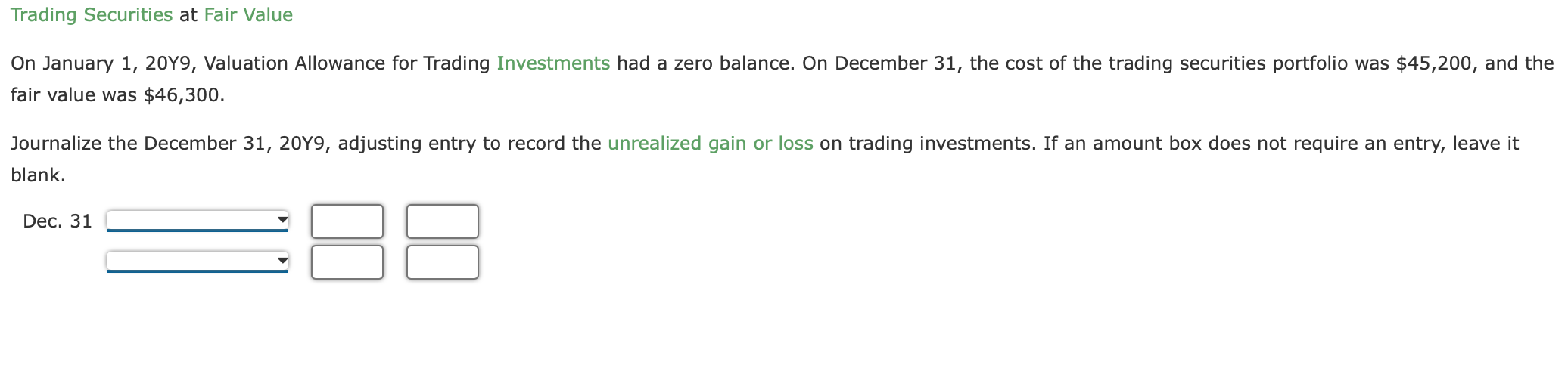 Trading Securities At Fair Value On January 1 20y9 Valuation Allowance For Trading Investments Had A Zero Balance On 1