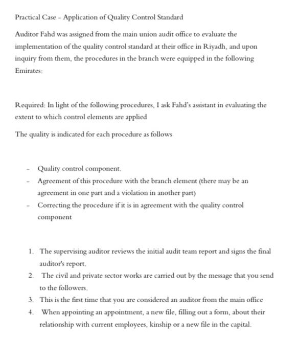 Practical Case Application Of Quality Control Standard Auditor Fahd Was Assigned From The Main Union Audit Office To E 1