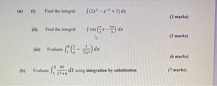 A I Find The Integral S 2x3 X 7 1 Dx 3 Marks Ii Find The Integral S Cos X 57 Dx 3 Marks Iii Evaluate 1