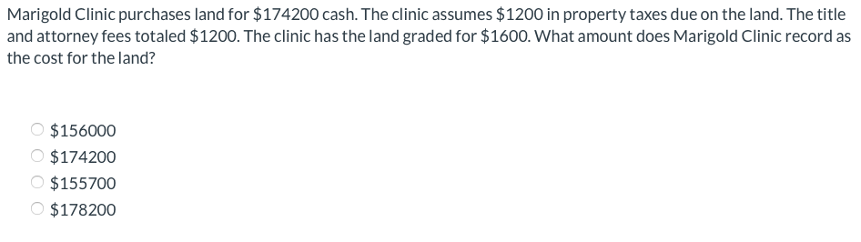Marigold Clinic Purchases Land For 174200 Cash The Clinic Assumes 1200 In Property Taxes Due On The Land The Title A 1