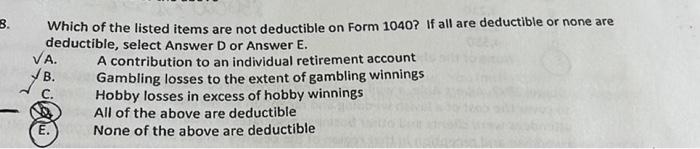 3 Which Of The Listed Items Are Not Deductible On Form 1040 If All Are Deductible Or None Are Deductible Select Answe 1