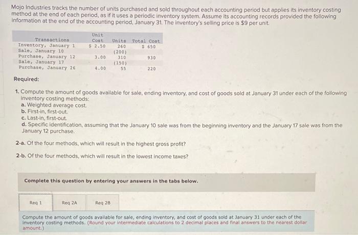 Mojo Industries Tracks The Number Of Units Purchased And Sold Throughout Each Accounting Period But Applies Its Inventor 1