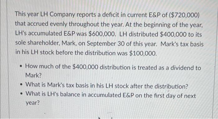 This Year Lh Company Reports A Deficit In Current E P Of 720 000 That Accrued Evenly Throughout The Year At The Begi 1