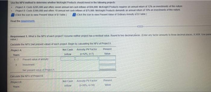 Le The Npv Method To Determine Whether Mcknight Products Should Invest In The Towing Prope Project A Cos 295 000 And 2
