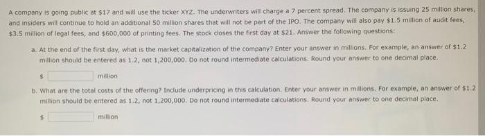A Company Is Going Public At 17 And Will Use The Ticker Xyz The Underwriters Will Charge A 7 Percent Spread The Compa 1