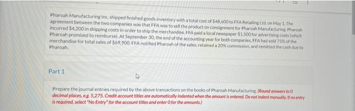 Pharoah Manufacturing Inc Shipped Finished Goods Inventory With A Total Cost Of 48 600 To Ffa Retailing Ltd On May 1