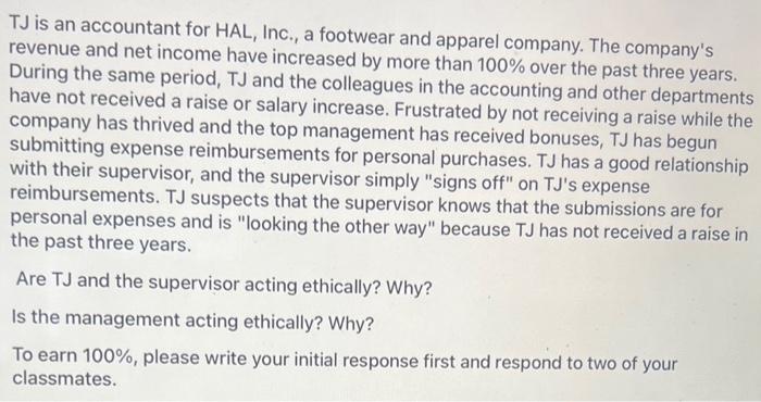 Tj Is An Accountant For Hal Inc A Footwear And Apparel Company The Company S Revenue And Net Income Have Increased B 1