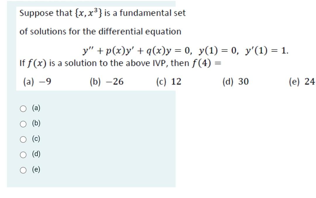 Suppose That X X3 Is A Fundamental Set Of Solutions For The Differential Equation Y P X Y 9 X Y 0 Y 1 0 1