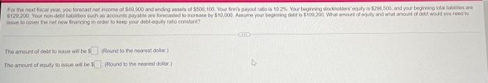 For The Next Fiscal Year You Forecast Net Noomne Of 4900 And Ending Of 5506 100 Yours Payout Ratio Is 102 Your Bag St 1