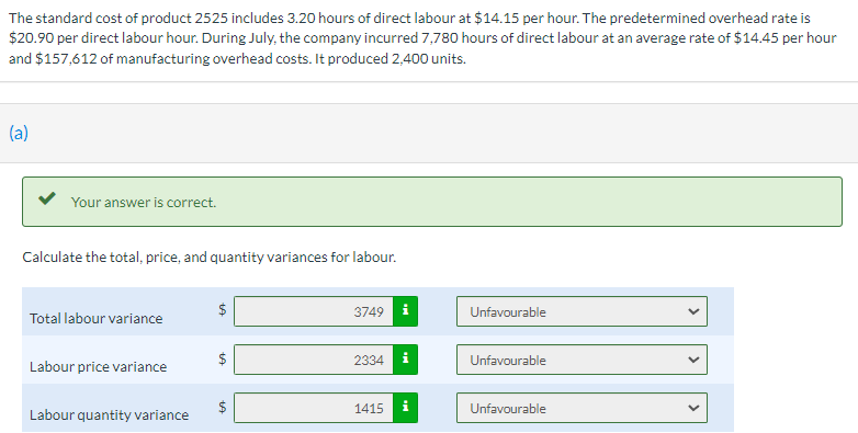 The Standard Cost Of Product 2525 Includes 3 20 Hours Of Direct Labour At 14 15 Per Hour The Predetermined Overhead Ra 1
