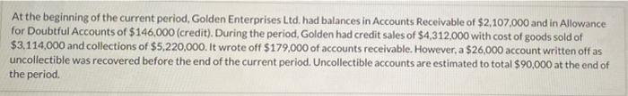 At The Beginning Of The Current Period Golden Enterprises Ltd Had Balances In Accounts Receivable Of 2 107 000 And In 1