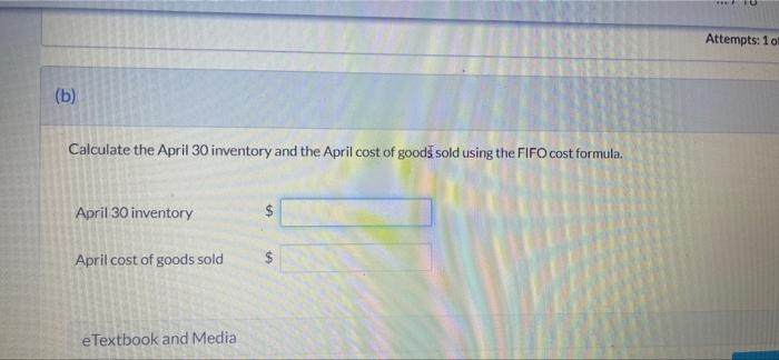 Question 2 Of 2 Current Attempt In Progress Teal Mountain Uses A Periodic Inventory System In April 600 Units Were S 2