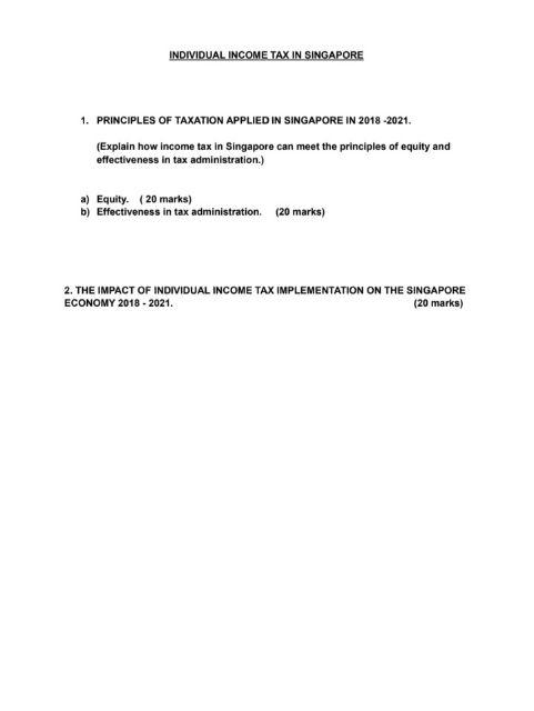 Individual Income Tax In Singapore 1 Principles Of Taxation Applied In Singapore In 2018 2021 Explain How Income Tax 1