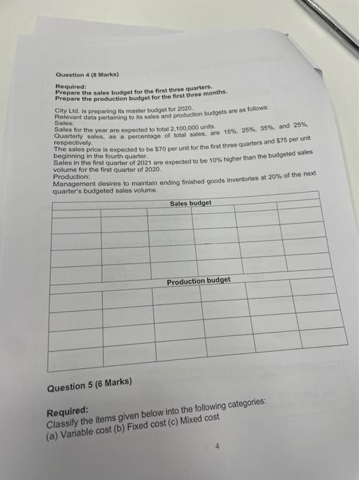 Question 4 8 Marks Required Prepare The Sales Budget For The First Three Quarters Prepare The Production Budget For 1