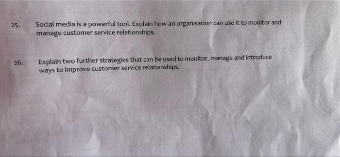 25 26 Social Media Is A Powerful Tool Explain How An Organisation Can Use It To Monitor And Manage Customer Service R 1