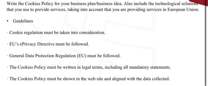 Write The Cookies Policy For Your Business Plan Business Idea Also Include The Technological Solutions That You Use To 1
