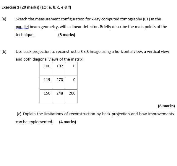 Exercise 1 20 Marks Lo A B C E F Sketch The Measurement Configuration For X Ray Computed Tomography Ct In Th 1