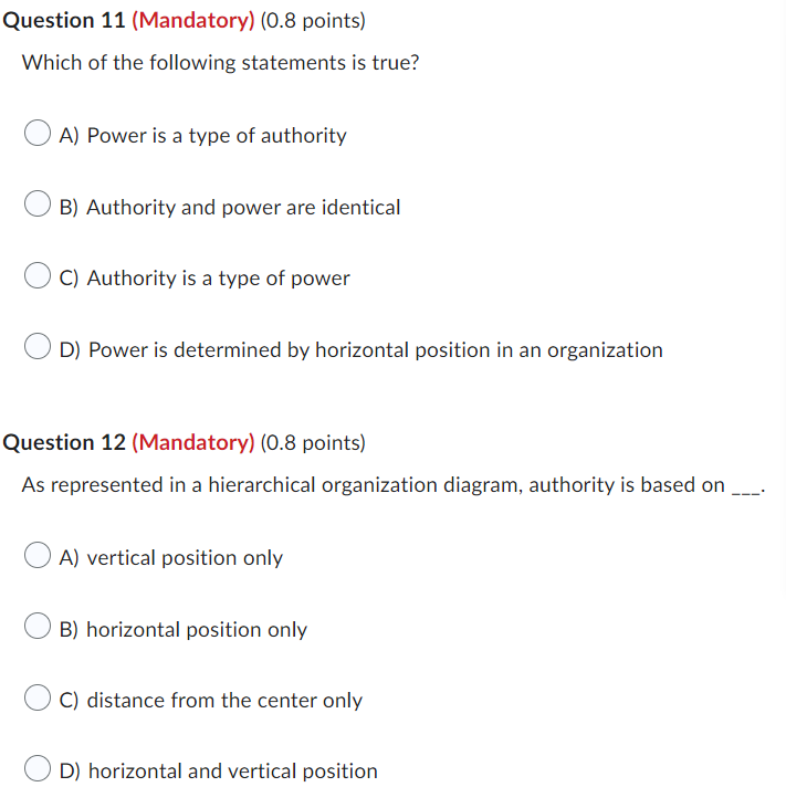 Question 11 Mandatory 0 8 Points Which Of The Following Statements Is True A Power Is A Type Of Authority B Autho 1