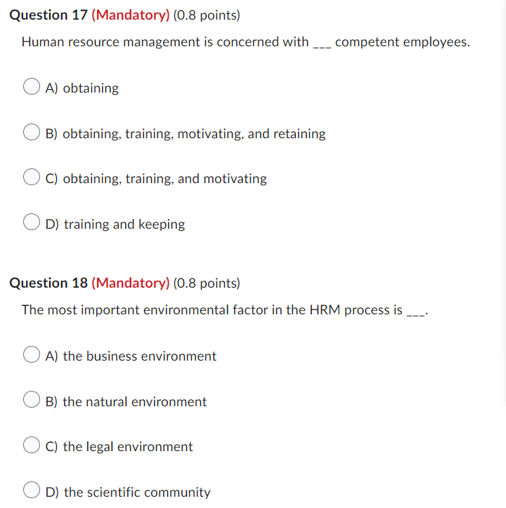 Question 17 Mandatory 0 8 Points Human Resource Management Is Concerned With Competent Employees A Obtaining B 1