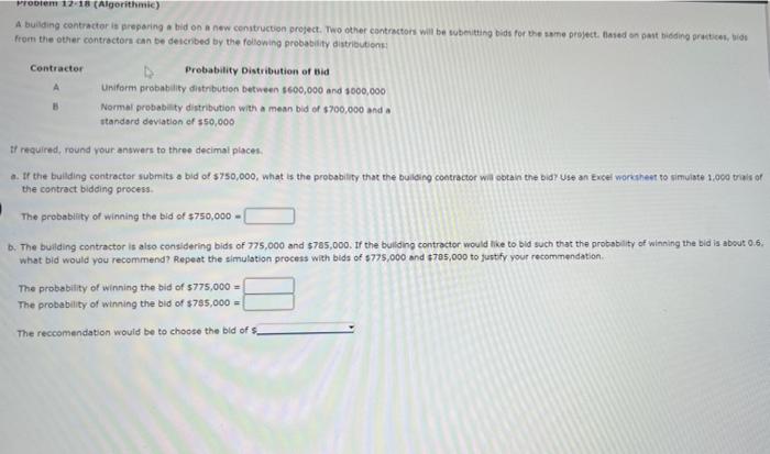 Problem 12 18 Algorithmic A Building Contractor Is Preparing A Bid On A New Construction Project Two Other Contractor 1