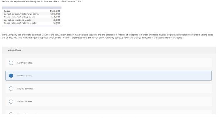 Briliantinc Reported The Following Results From The Sale Of 2 000 Unts Of 1 54 Sales Variable Manufacturing Costs Tad Ma 1