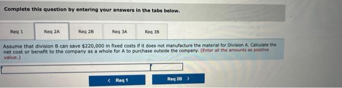 Truball Inc Which Manufactures Sports Equipment Consists Of Several Operating Divisions Division A Has Decided To Go 2