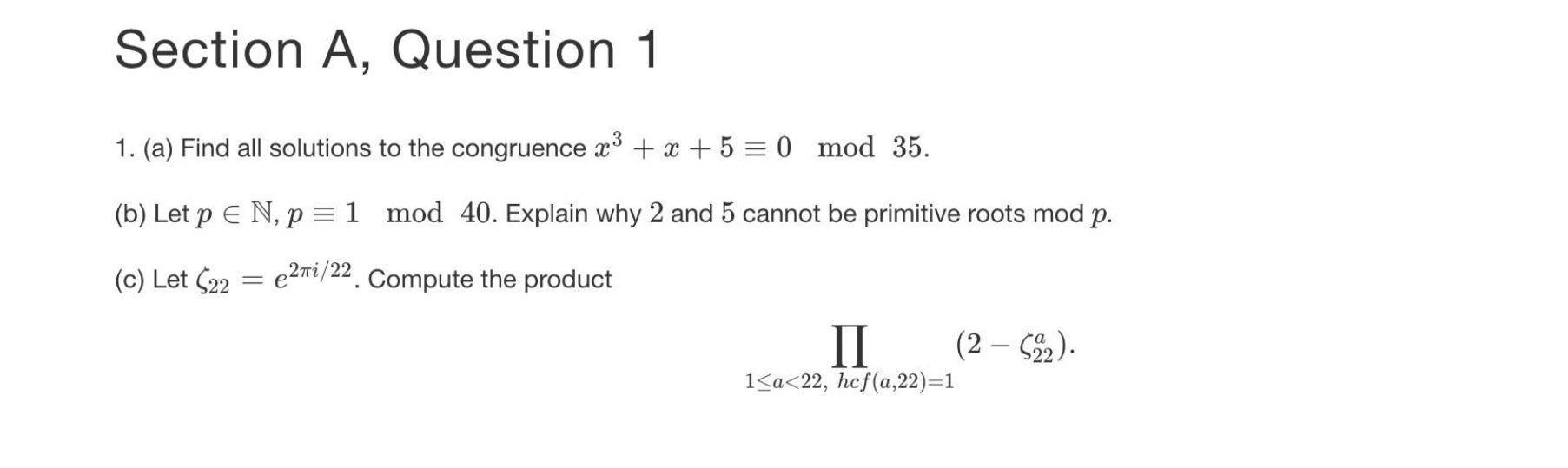 Section A Question 1 1 A Find All Solutions To The Congruence X3 X 5 0 Mod 35 B Let P E N P 1 Mod 40 Ex 1