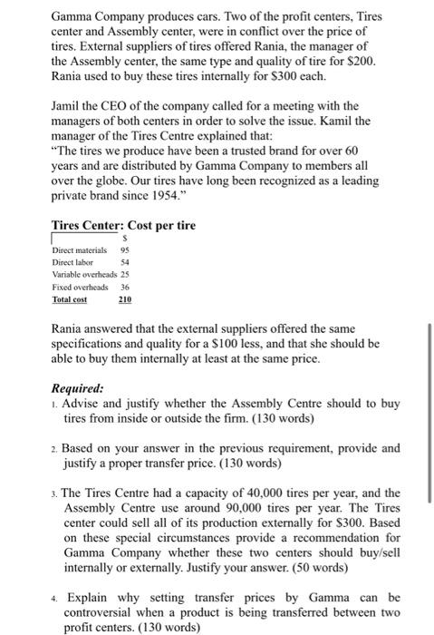 Gamma Company Produces Cars Two Of The Profit Centers Tires Center And Assembly Center Were In Conflict Over The Pric 1