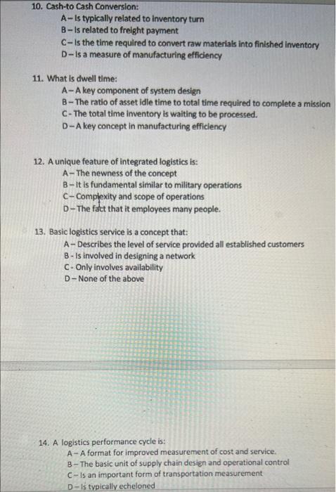 10 Cash To Cash Conversion A Is Typically Related To Inventory Turn B Is Related To Freight Payment C Is The Time Requ 1