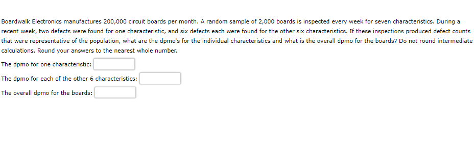 Boardwalk Electronics Manufactures 200 000 Circuit Boards Per Month A Random Sample Of 2 000 Boards Is Inspected Every 1
