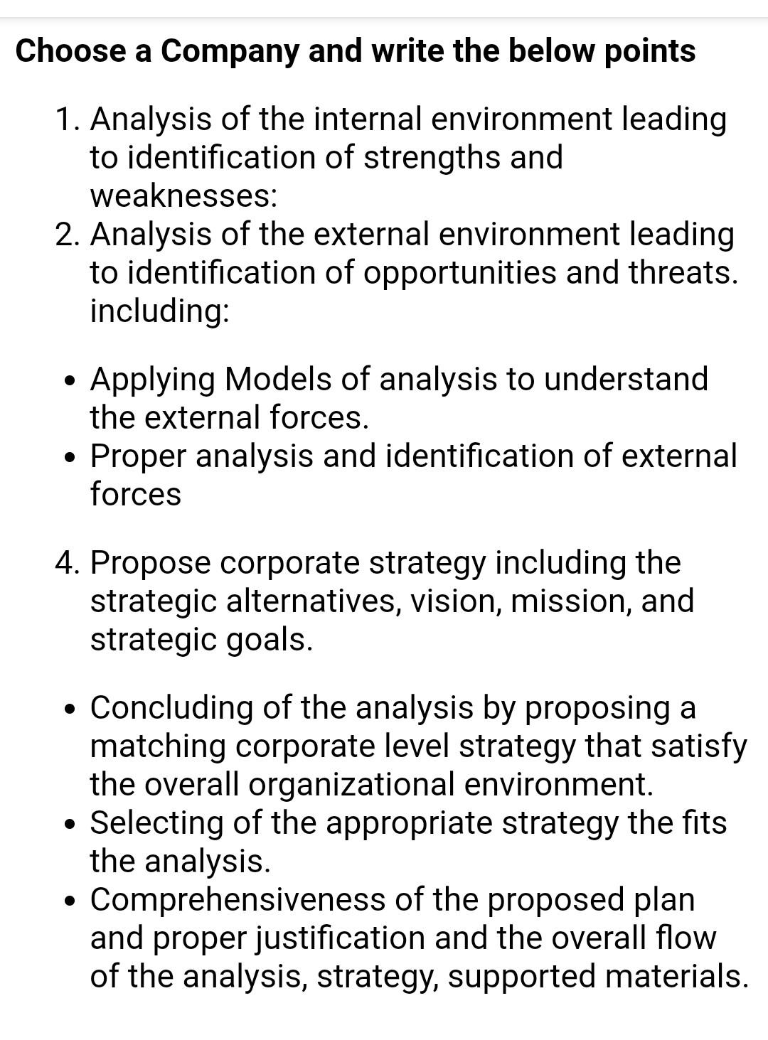 Choose A Company And Write The Below Points 1 Analysis Of The Internal Environment Leading To Identification Of Strengt 1